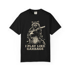 Graphic Tee — 'I Play Like Garbage' Raccoon Guitar T-Shirt