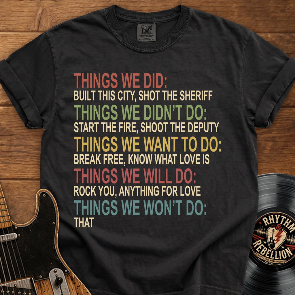 Typography Tee (Things We Did / Won't Do)