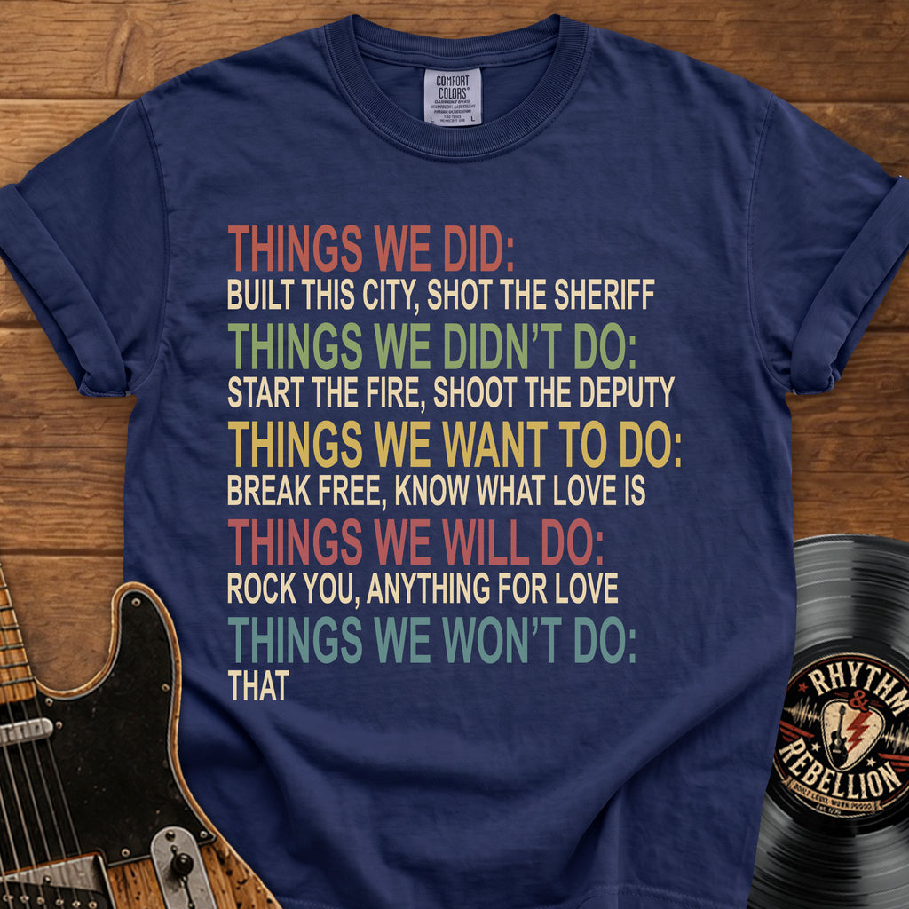 Typography Tee (Things We Did / Won't Do)