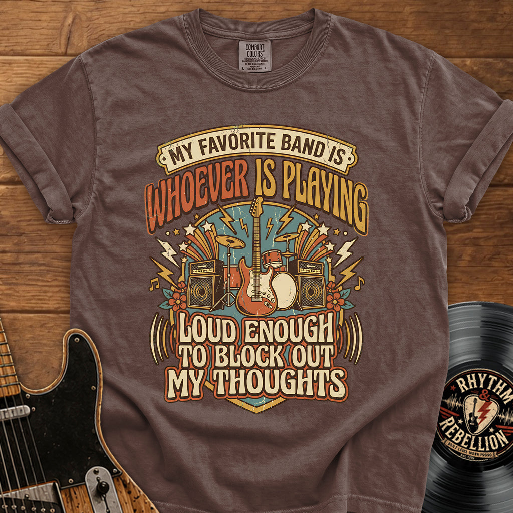 Rock Band T-Shirt — "My Favorite Band Is Whoever Is Playing" Vintage Concert Tee