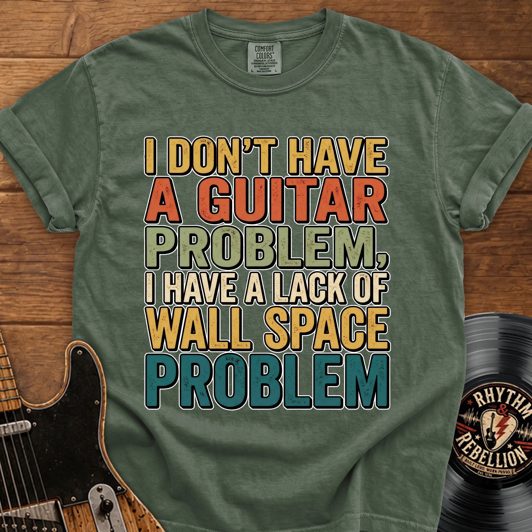Guitar Wall Space Problem T-Shirt – I Don't Have a Guitar Problem Graphic Tee
